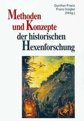 Franz / Irsigler |  Methoden und Konzepte der historischen Hexenforschung | Buch |  Sack Fachmedien