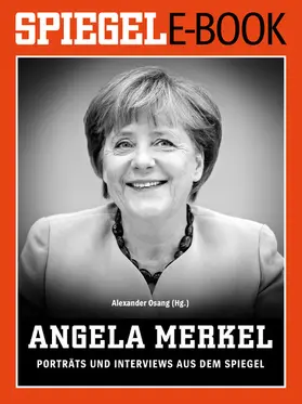 Osang |  Angela Merkel - Porträts und Interviews aus dem SPIEGEL | eBook | Sack Fachmedien