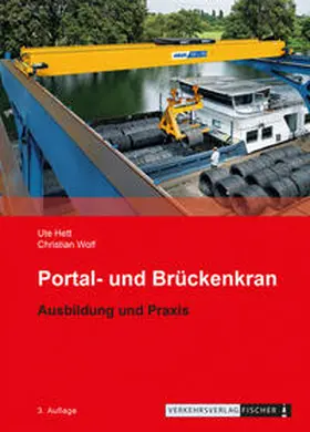 Hett / Wolf |  Portal- und Brückenkran - Ausbildung und Praxis | Buch |  Sack Fachmedien