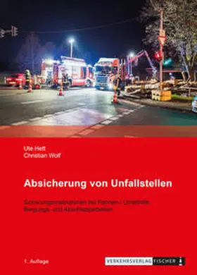 Hett / Wolf |  Absicherung von Unfallstellen | Buch |  Sack Fachmedien