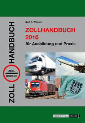 Wagner |  Zollhandbuch 2016 | Buch |  Sack Fachmedien