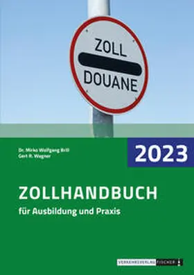 Brill / Wagner |  Zollhandbuch 2023 | Buch |  Sack Fachmedien