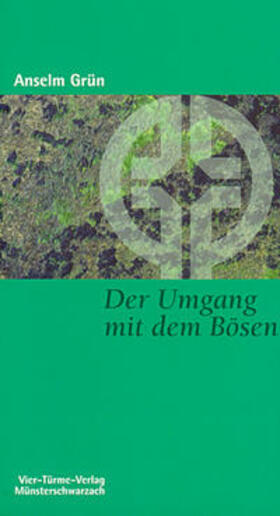 Grün / Mönche der Abtei Münsterschwarzach |  Der Umgang mit dem Bösen | Buch |  Sack Fachmedien