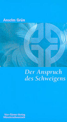 Grün / Mönche der Abtei Münsterschwarzach |  Der Anspruch des Schweigens | Buch |  Sack Fachmedien