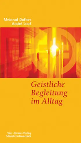 Louf / Dufner / Mönche d. Abtei Münsterschwarzach |  Geistliche Begleitung im Alltag | Buch |  Sack Fachmedien