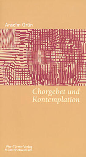Grün / Mönche d. Abtei Münsterschwarzach |  Chorgebet und Kontemplation | Buch |  Sack Fachmedien