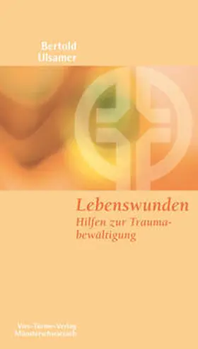 Ulsamer |  Lebenswunden | Buch |  Sack Fachmedien