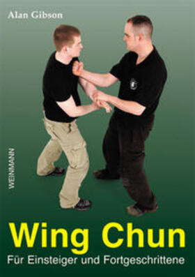 Gibson |  Wing Chun für Einsteiger und Fortgeschrittene | Buch |  Sack Fachmedien