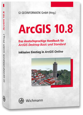 GI Geoinformatik GmbH |  ArcGIS 10.8 | Buch |  Sack Fachmedien