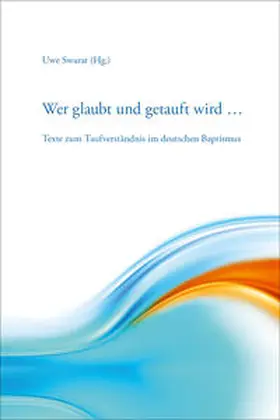 Swarat |  Wer glaubt und getauft wird ... | Buch |  Sack Fachmedien