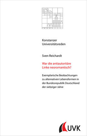 Reichardt |  Reichardt, S: War die antiautoritäre Linke neoromantisch? | Buch |  Sack Fachmedien