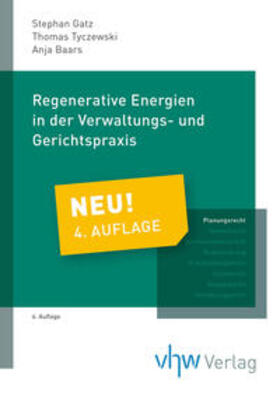 Gatz / Tyczewski / Baars |  Regenerative Energien in der Verwaltungs- und Gerichtspraxis | Buch |  Sack Fachmedien