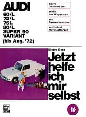 Korp |  Audi 60/L 72/L 75/L 80/L Super 90 / Variant bis August '72 | Buch |  Sack Fachmedien