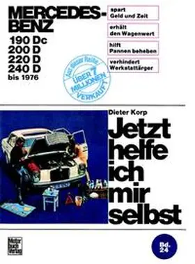 Korp |  Mercedes-Benz Diesel 180 Dc/190D/200D/220D bis 1976 | Buch |  Sack Fachmedien