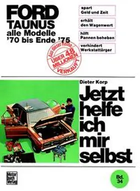 Korp |  Ford Taunus alle Modelle bis Ende 1975 | Buch |  Sack Fachmedien