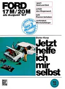 Korp |  Ford 17M / 20M ab August '67 | Buch |  Sack Fachmedien