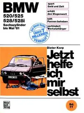 Korp |  BMW 520/525/528/528i 6-Zyl. bis Mai '81 | Buch |  Sack Fachmedien