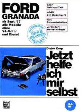 Korp |  Ford Granada (9/77-85) (alle Modelle ohne V4-Motor und Diesel). | Buch |  Sack Fachmedien