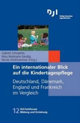 Schoyerer / Weimann-Sandig / Klinkhammer |  Ein internationaler Blick auf die Kindertagespflege | Buch |  Sack Fachmedien