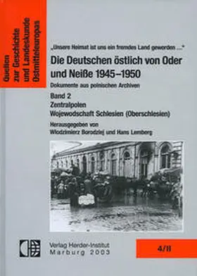 Borodziej / Lemberg |  Die Deutschen östlich von Oder und Neisse 1945-1950. Dokumente aus polnischen Archiven / Die Deutschen östlich von Oder und Neiße 1945-1950. Dokumente aus polnischen Archiven | Buch |  Sack Fachmedien