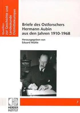 Mühle | Briefe des Ostforschers Hermann Aubin aus den Jahren 1910-1968 | Buch | 978-3-87969-349-8 | sack.de