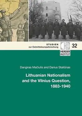 Maciulis / Staliunas |  Lithuanian Nationalism and the Vilnius Question, 1883-1940 | Buch |  Sack Fachmedien