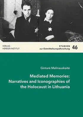 Malinauskaite / Malinauskaite? |  Mediated Memories: Narratives and Iconographies of the Holocaust in Lithuania | Buch |  Sack Fachmedien