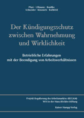 Pfarr / Ullmann / Bradtke |  Der Kündigungsschutz zwischen Wahrnehmung und Wirklichkeit: | Buch |  Sack Fachmedien