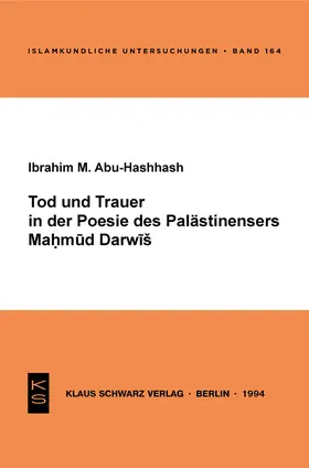 Abu Hashhash |  Tod und Trauer in der Poesie des Palästinensers Mahmud Darwisch | Buch |  Sack Fachmedien