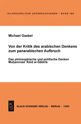 Gaebel |  Von der Kritik des arabischen Denkens zum panarabischen Aufbruch | Buch |  Sack Fachmedien