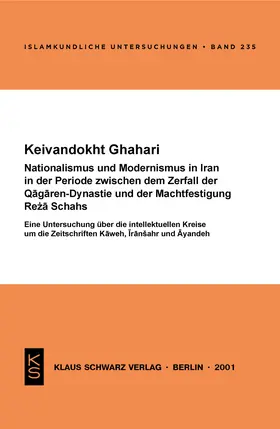 Ghahari |  Nationalismus und Modernismus im Iran in der Periode zwischen dem Zerfall der Qa¿aren-Dynastie und der Machtfestigung Re¿a Schahs | Buch |  Sack Fachmedien