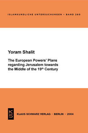 Shalit |  The European Powers' Plans regarding Jerusalem towards the Middle of the 19th Century | Buch |  Sack Fachmedien