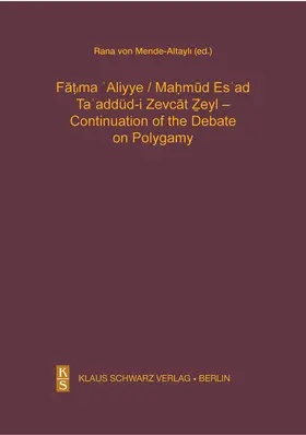 Aliyye / Esad / Mende-Altayli |  Ta'addüd-i Zevcat Zeyl - Continuation of the Debate on Polygamy. | Buch |  Sack Fachmedien