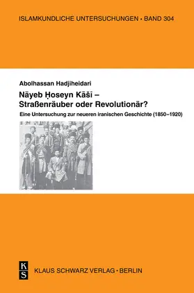 Hadjiheidari |  Nayeb Hossein Kashi ¿ Straßenräuber oder Revolutionär? | Buch |  Sack Fachmedien