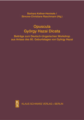 Raschmann / Kellner-Heinkele |  Opuscula György Hazai Dicata | Buch |  Sack Fachmedien