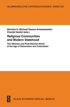 Michael / Anastassiadis / Verdeil |  Religious Communities and Modern Statehood | Buch |  Sack Fachmedien
