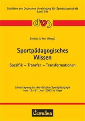 Schierz / Frei |  Sportpädagogisches Wissen | Buch |  Sack Fachmedien