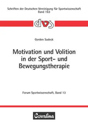 Sudeck |  Motivation und Volition in der Sport- und Bewegungstherapie | Buch |  Sack Fachmedien