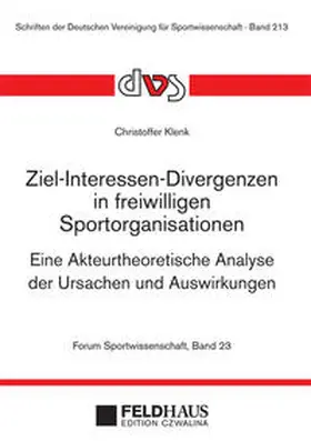 Klenk |  Ziel-Interessen-Divergenzen in freiwilligen Sportorganisationen | Buch |  Sack Fachmedien