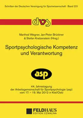 Wegner / Brückner / Kratzenstein |  Sportpsychologische Kompetenz und Verantwortung | Buch |  Sack Fachmedien