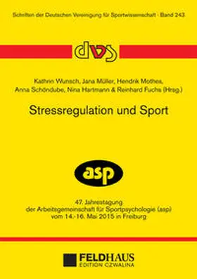 Wunsch / Müller / Mothes |  Stressregulation und Sport | Buch |  Sack Fachmedien