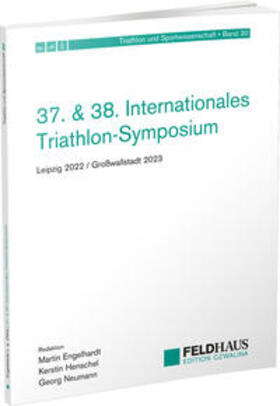 Engelhardt / Henschel / Neumann |  37. & 38. Internationales Triathlon-Symposium | Buch |  Sack Fachmedien