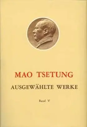 Mao |  Ausgewählte Werke / Mao Tse-Tung Ausgewählte Werke Band V. | Buch |  Sack Fachmedien