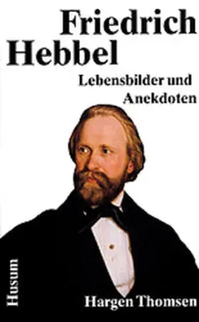 Thomsen |  Friedrich Hebbel | Buch |  Sack Fachmedien