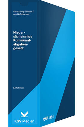 Rosenzweig / Freese / Waldthausen |  Niedersächsisches Kommunalabgabengesetz | Loseblattwerk |  Sack Fachmedien