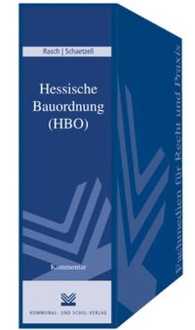 Rasch / Schaetzell |  Hessische Bauordnung (HBO) | Loseblattwerk |  Sack Fachmedien