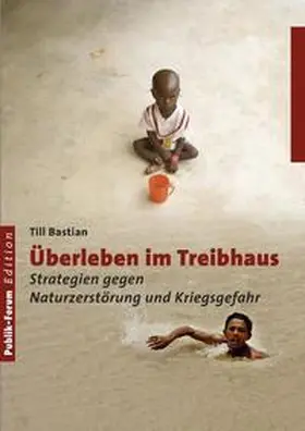 Bastian |  Überleben im Treibhaus | Buch |  Sack Fachmedien