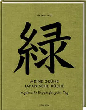 Paul |  Meine grüne japanische Küche | Buch |  Sack Fachmedien