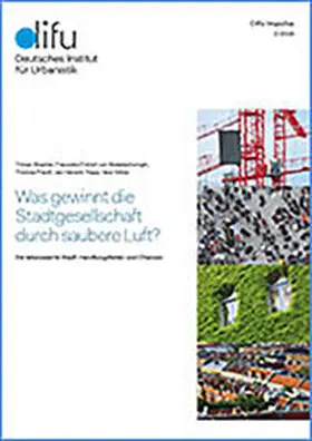 Bracher / Frölich von Bodelschwingh / Preuß |  Was gewinnt die Stadtgesellschaft durch saubere Luft? | Buch |  Sack Fachmedien