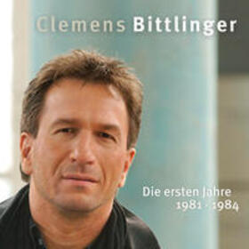 Bittlinger |  Clemens Bittlinger - Die ersten Jahre | Sonstiges |  Sack Fachmedien
